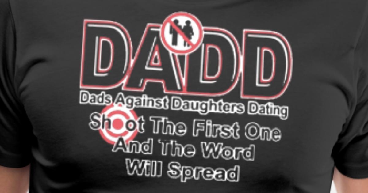 Dad against daughters dating