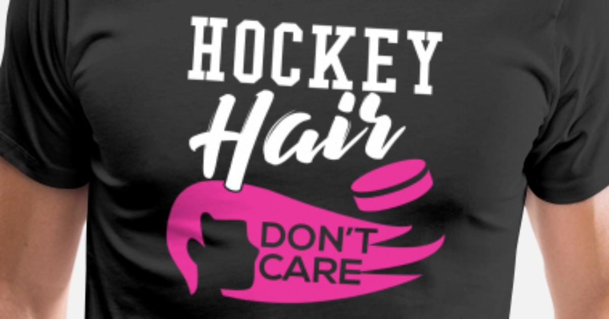 Hockey Hair Don T Care Men S Premium T Shirt Spreadshirt