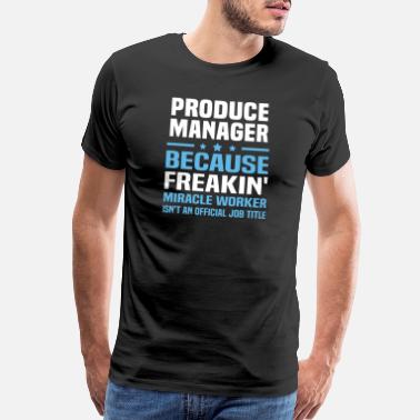 Manager Produce Manager - Men’s Premium T-Shirt