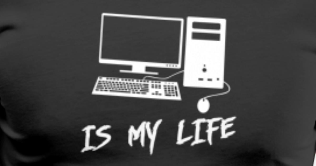 my computer is my life