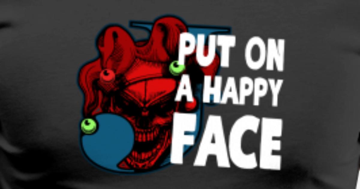 Put On A Happy Face Joker Men S Premium T Shirt Spreadshirt