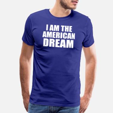 Shop American Dream T-Shirts online | Spreadshirt
