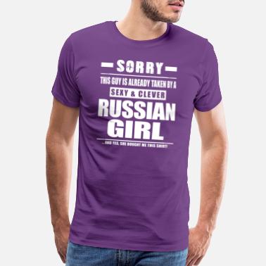 Taken Guy Taken - Russian Girl Shirt Gift Russia - Men’s Premium T-Shirt