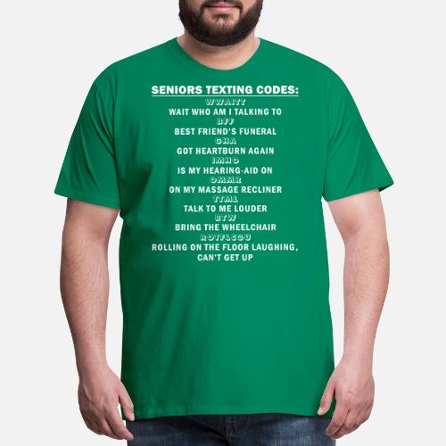 Senior S Texting Codes Funny Abbreviations Quote Men s Premium T Shirt Spreadshirt