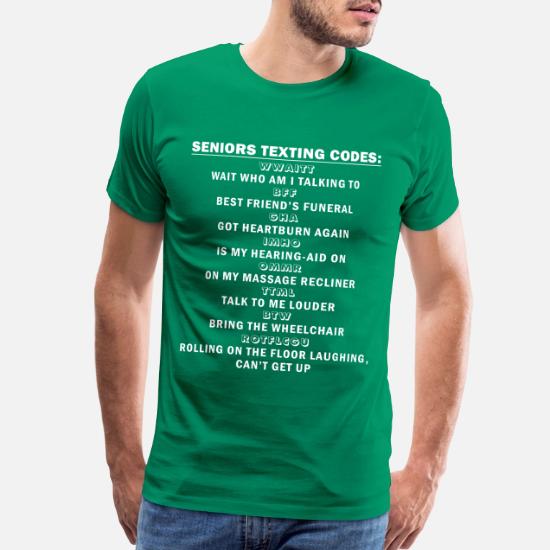 Senior S Texting Codes Funny Abbreviations Quote Men s Premium T Shirt Spreadshirt