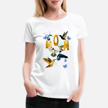 Mother's Day MOM-For to the birds - Women&#39;s Premium T-Shirt
