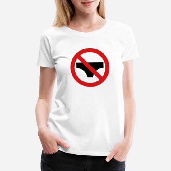 No Underwear Allowed Women's Premium TShirt Spreadshirt