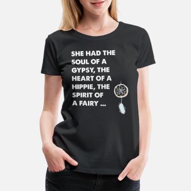 Hippie She had the soul of a gypsy the heart of a hippie - Women&#39;s Premium T-Shirt