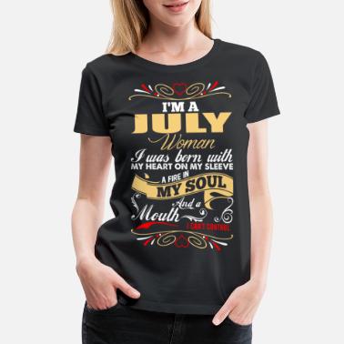 July Im A July Woman - Women&#39;s Premium T-Shirt