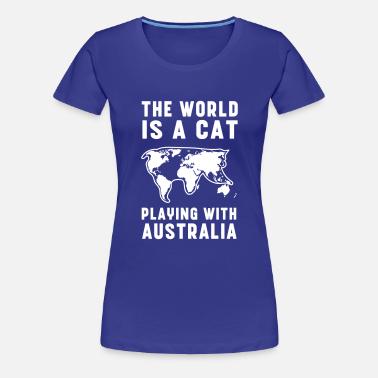 The World Is A Cat Playing With Australia Women S T Shirt Spreadshirt