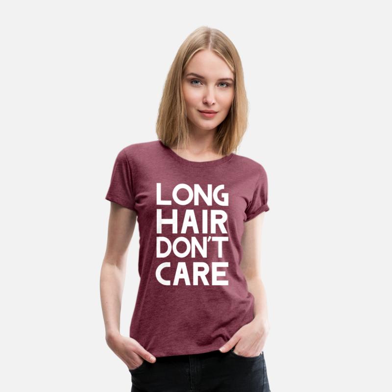 Long Hair Don T Care Women S Premium T Shirt Spreadshirt