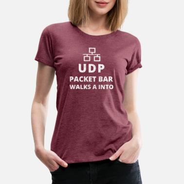Networking UDP Packet Bar Walks A Into - Funny Network Gift - Women&#39;s Premium T-Shirt