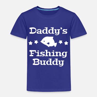 Daddy S Fishing Buddy Kids T Shirt Spreadshirt