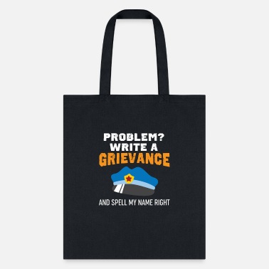 Officer Problem? Write A Grievance - Funny Correctional Of - Tote Bag