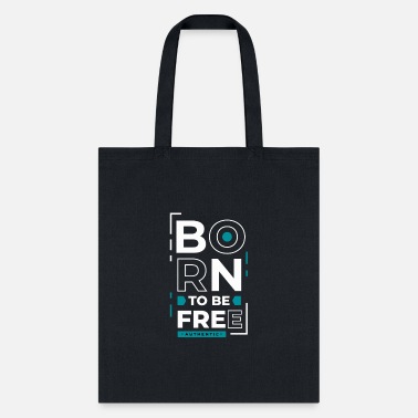 Typography born to be free modern typography quote black - Tote Bag