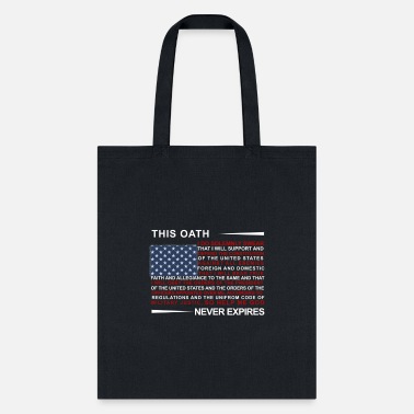 America Veterans Day t shirt This Oath Never Expires - Tote Bag