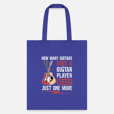 Player How Many Guitars Does A Guitar Player Need Just - Tote Bag