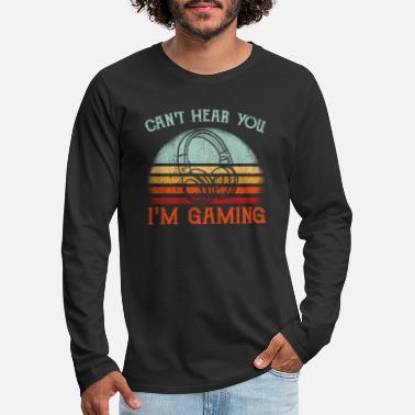 Choice Headset Can&#39;t Hear You I&#39;m Gaming Gamer - Men&#39;s Premium Longsleeve Shirt