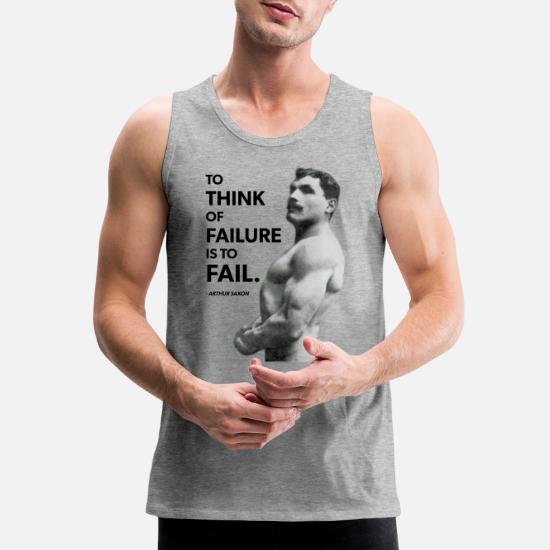 To Fail Arthur Saxon Old School Bodybuilding Men S Premium