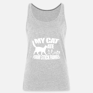 Cat Ate Your Stick Family Women S T Shirt Spreadshirt