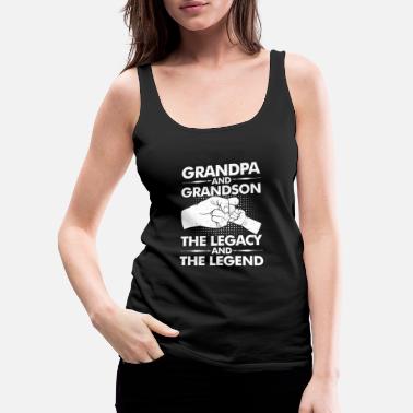 Grandson Grandpa And Grandson The Legend And The Legacy - Women&#39;s Premium Tank Top