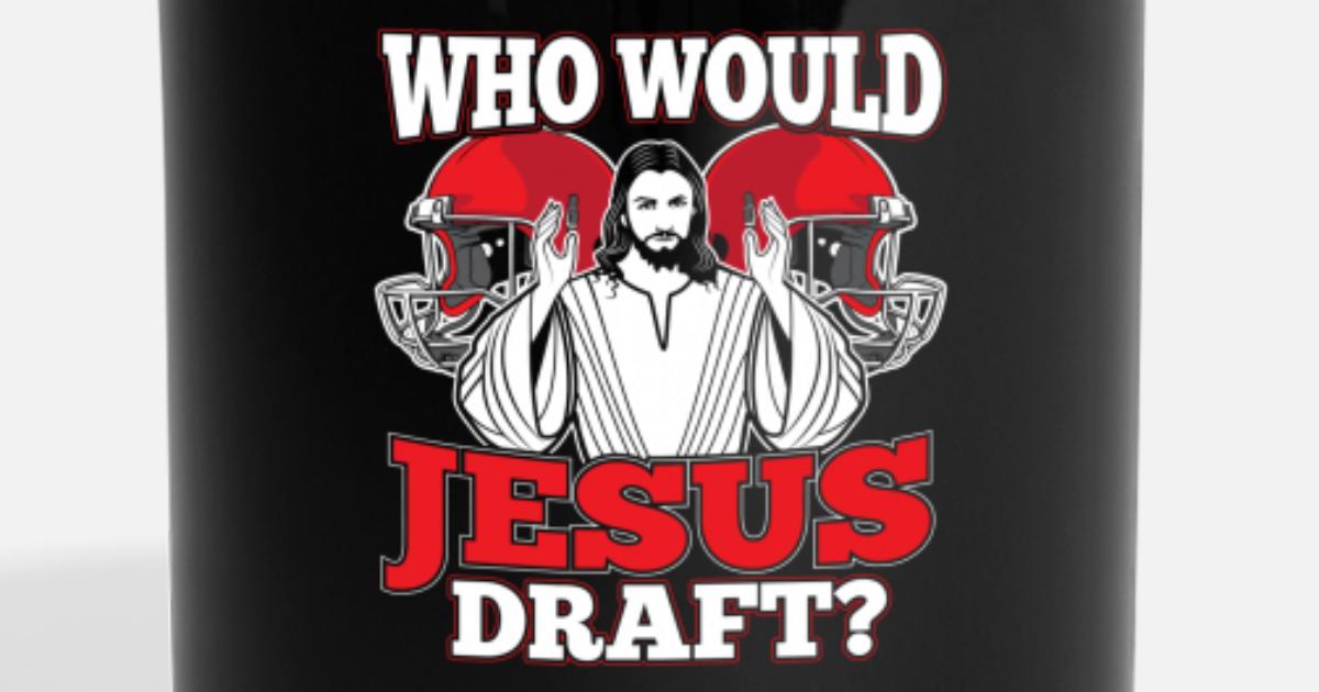 Who Would Jesus Draft Funny Fantasy Football League Perfect Gift For Men Kids T-shirt