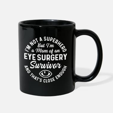 Medication Eye Surgery Warrior Mom Survivor Recovery graphic - Full Color Mug