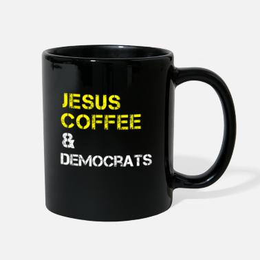 Democratic Party Jesus, Coffee &amp; Democrats &amp; Democratic Party - Full Color Mug