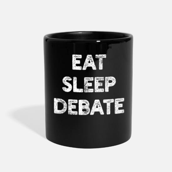 Eat Sleep Debate Funny Speech Argument Debater' Full Color Mug | Spreadshirt