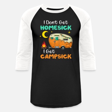 tee I Don_t get Homesick i get campsick Funny Camping Unisex Sweatshirt