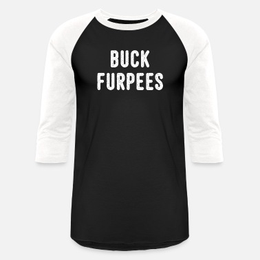 Funny Joke Furpees Buck Birthday Gift Funny Adult Top Buck Furpees T-Shirt 