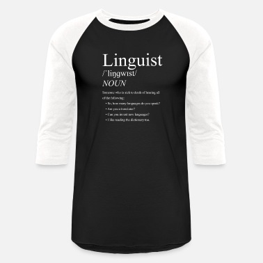 Linguistics Linguist Definition - Unisex Baseball T-Shirt