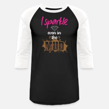 I Sparkle the Mud Run Runner Muddy Princess ATV Unisex Baseball T-Shirt