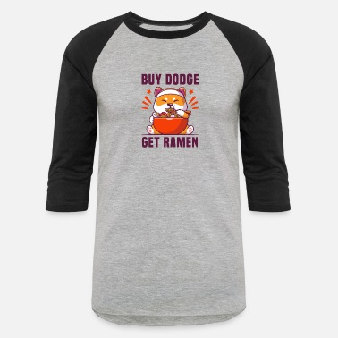 Dodge BUY DODGE GET RAMEN (Light Version) - Unisex Baseball T-Shirt
