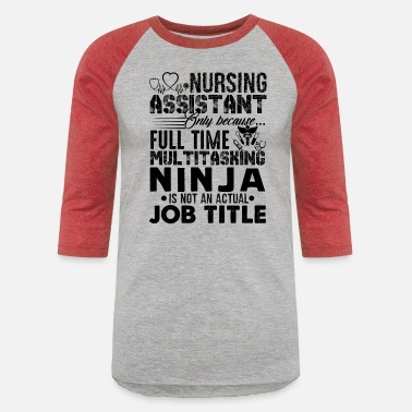 Cool Long Sleeve Shirt Nursing Assistant Job Title Tee Shirt