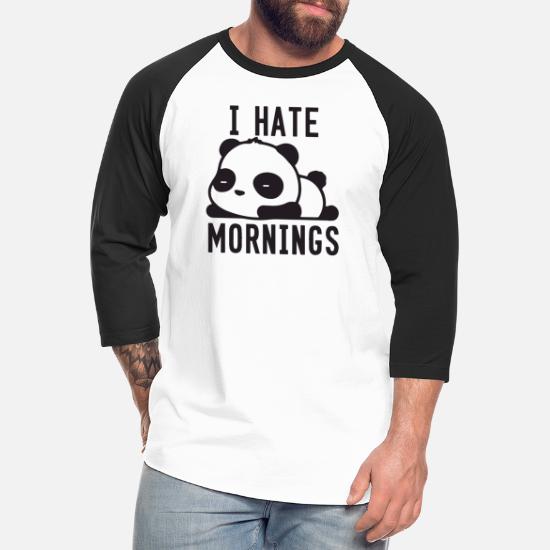 Details about   I Hate Mornings Panda Men Women Unisex T Shirt T-shirt Vest Baseball Hoodie 2346 