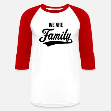 Family We Are Family - Unisex Baseball T-Shirt