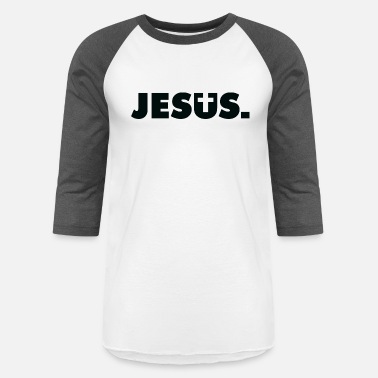 Jesus JESUS PERIOD - Unisex Baseball T-Shirt
