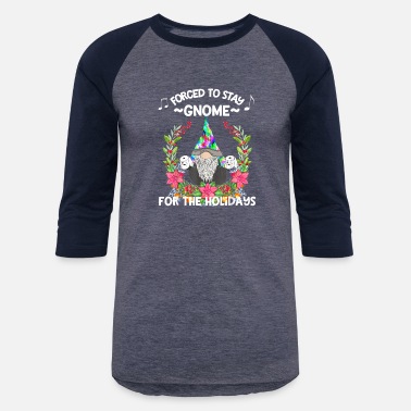 Saying Funny Gnome Pun Christmas Quarantine Quote 2020 - Unisex Baseball T-Shirt