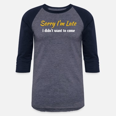 CaliDesign Mens Sorry Im Late Tank Top I didnt want to come Shirt