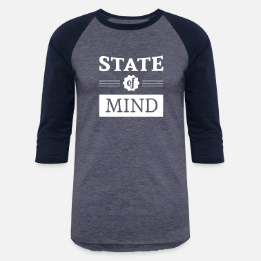 State Of Mind T-Shirts | Unique Designs | Spreadshirt