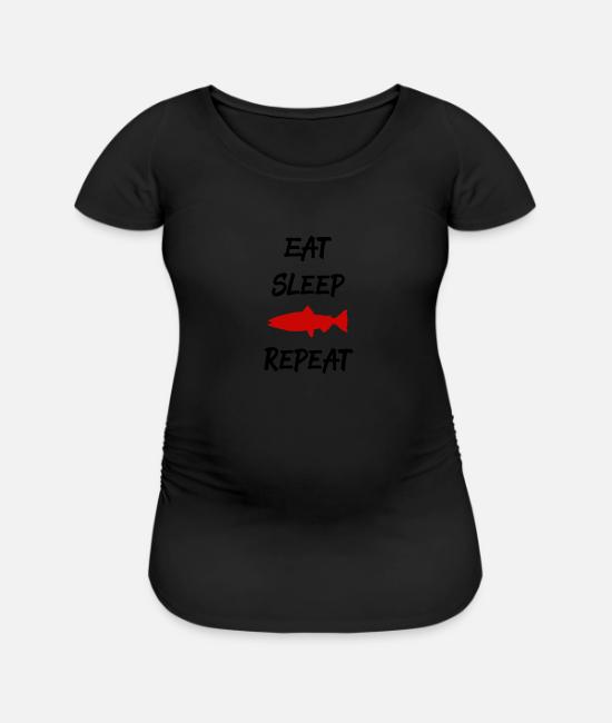 Eat Sleep Fish Repeat Fishing Fisherman Maternity T Shirt Spreadshirt