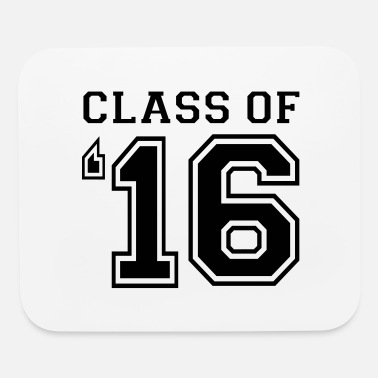 Class Struggle Class of 2016 - Class of &#39;16 - Mouse Pad