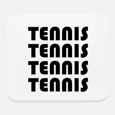 Tennis Tennis Tennis Tennis Tennis - Mouse Pad