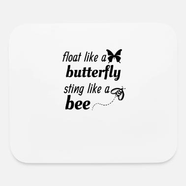 Float Like A Butterfly Sting Like A Bee Tee Tshirt Mouse Pad Spreadshirt