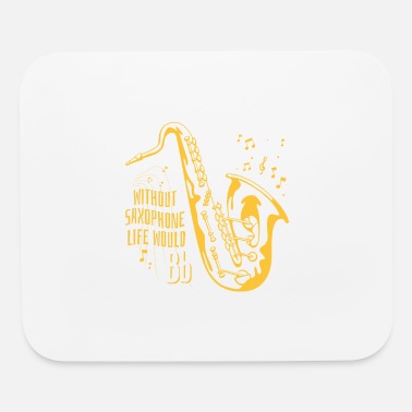 Life Without Saxophone Life Would Bb Be Flat Smooth - Mouse Pad