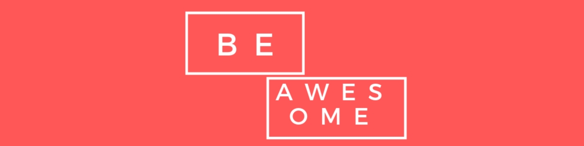 Showroom - BE AWESOME