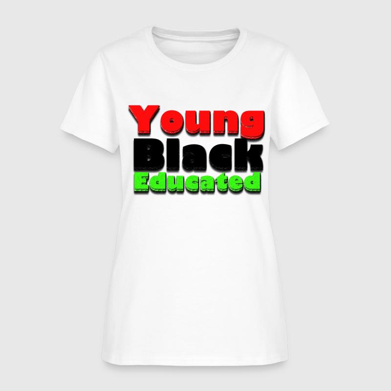 Young Black and Educated T-Shirt | Spreadshirt