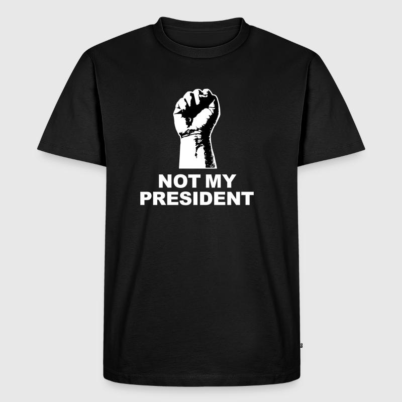 Not My President T Shirt