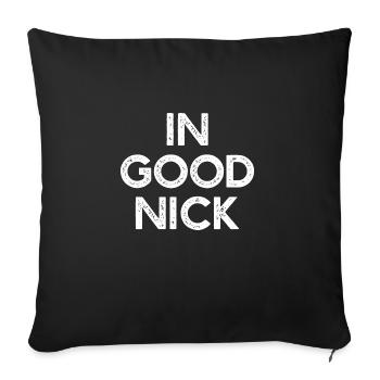 In Good Nick Bold Monochrome - Throw Pillow Cover 17.5” x 17.5” - black - Front